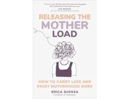 Livro Releasing The Mother Load De Erica Djossa (inglês - Capa Dura)