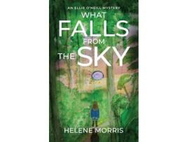 Livro What Falls from the Sky de Helene Morris (Inglês)