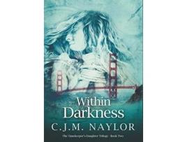 Livro Within Darkness De C J M Naylor (inglês - Capa Dura)