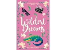Livro Wildest Dreams A Magnolia Row Novel de Anna May (Inglês)