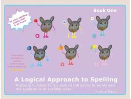 Livro A Logical Approach To Spelling Book1 Phonics Spelling Spelling Phonics de Jurina Dean (Inglês)