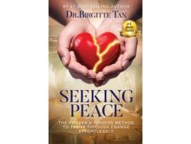 Livro Seeking Peace: The Proven 5-Fingers Method To THRIVE Through Change Effortlessly Dr. Birgitte Tan (Inglês)