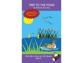 Livro Trip To The Pond Sound-Out Phonics Books Help Developing Readers, including Students with Dyslexia, Learn to Read de Pamela Brookes (Inglês)