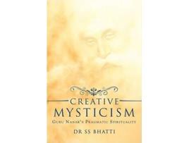 Livro Creative Mysticism De Dr Ss Bhatti (inglês - Capa Dura)