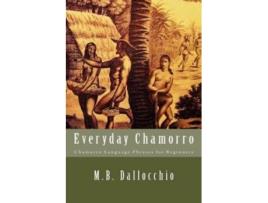 Livro Everyday Chamorro: Chamorro Language Phrases for Beginners M.B. Dallocchio (Inglês)