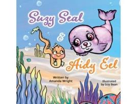 Livro Suzy Seal and Aidy Eel de Amanda Wright (Inglês)