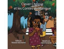 Livro Clever Chrissie et les Contes de Mangues de Yishebah Baht-Gavriel (Inglês)