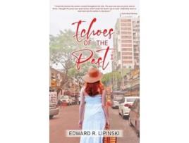 Livro Echoes Of The Past I de Edward R Lipinski (Inglês - Capa Dura)