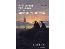 Livro Protestant Theology in the Nineteenth Century de Kal Barth (Inglês)