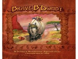 Livro Brave B'Dohby: B'Dohby's Mindbattle Against Fear (B'Dohby Adventure Book) Mrs K (Inglês)