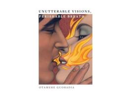 Livro Unutterable Visions, Perishable Breath de Otamere Guobadia (Inglês - Capa Dura)