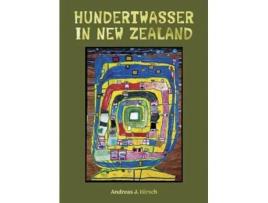 Livro Hundertwasser In New Zealand De Andreas J Hirsch (inglês - Capa Dura)
