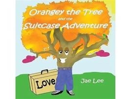 Livro Orangey the Tree and the Suitcase Adventure Jae Lee (Inglês)