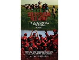 Livro THE ODYSSEY OF SOUTH SUDAN RED ARMY Series-4 de Mapwar Mabor Pur (Inglês)