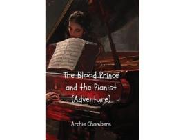 Livro The Blood Prince and the Pianist de Archie Chambers (Inglês)
