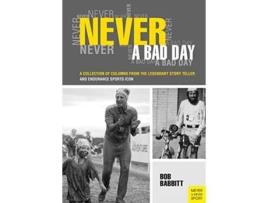 Livro Never a Bad Day de Bob Babbitt (Inglês)