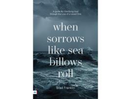 Livro When sorrows like sea billows roll de Brad Franklin (Inglês)