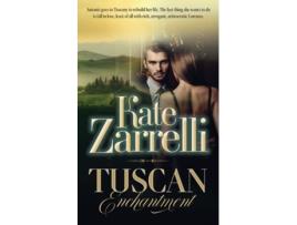 Livro Tuscan Enchantment De Kate Zarrelli (inglês)