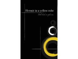 Livro Hermit in a yellow robe: little book on aphorisms Ruchita Bahl (Inglês)