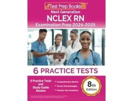 Livro Next Generation NCLEX RN Examination Prep 2024-2025 6 Practice Tests and Study Guide Review 8th Edition de Lydia Morrison (Inglês)
