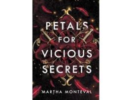 Livro Petals for Vicious Secrets de Martha Monteval (Inglês)