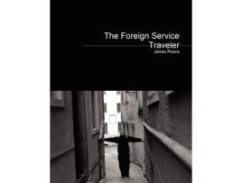 Livro The Foreign Service Traveler James Rivera (Inglês)