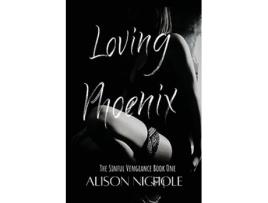 Livro Loving Phoenix de Alison Nichole (Inglês)