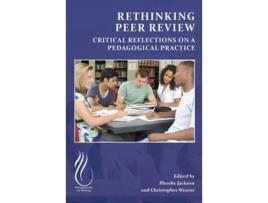Livro Rethinking Peer Review Critical Reflections on a Pedagogical Practice de Jackson, Phoebe et al. (Inglês)