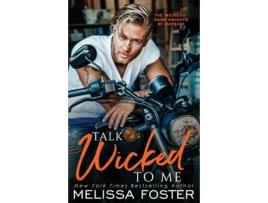 Livro Talk Wicked to Me de Melissa Foster (Inglês)