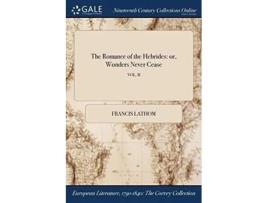 Livro The Romance Of The Hebrides De Francis Lathom (inglês)