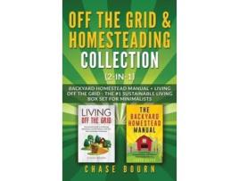 Livro Off The Grid Amp Homesteading Bundle De Chase Bourn (inglês - Capa Dura)