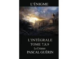 Livro LÉnigme - lintégral Tome 7,8,9 La Créature de Pascal Guérin (Inglês)