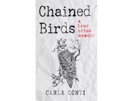 Livro CHAINED BIRDS de Carla Conti (Inglês)