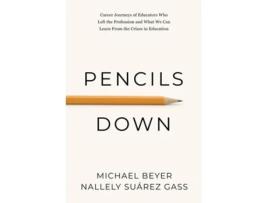 Livro Pencils Down de Michael Beyer e Nallely Suárez Gass (Inglês)