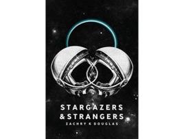 Livro Stargazers & Strangers Zachry K Douglas (Inglês)