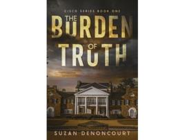 Livro The Burden of Truth de Suzan Denoncourt (Inglês)