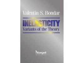 Livro Inelasticity Variants Of The Theory De Vs Bondar (inglês - Capa Dura)