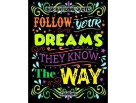 Livro Inspirational Quotes Coloring Book for Adults de ColoKara (Inglês)