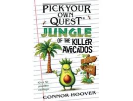 Livro Pick Your Own Quest Jungle of the Killer Avocados de Connor Hoover (Inglês)