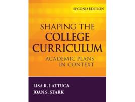 Livro Shaping the College Curriculum: Academic Plans in Context Lisa R. Lattuca, Joan S. Stark (Inglês)