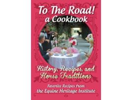 Livro To The Road! A Cookbook De Gloria Austin (inglês)