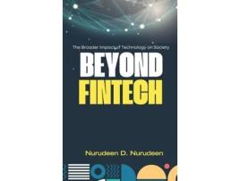 Livro BEYOND FINTECH The Broader Impact of Technology on Society de Nurudeen D Nurudeen (Inglês)