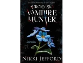 Livro Aurora Sky Vampire Hunter, Duo 3 de Nikki Jefford (Inglês)