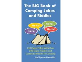 Livro The BIG Book of Camping Jokes and Riddles: 140 Pages Filled With Over 500 Jokes Related to Camping (Creative Campfires) Thomas Mercaldo (Inglês)