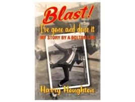 Livro Blast! Ive Gone And Done It! De Harry Houghton (inglês)