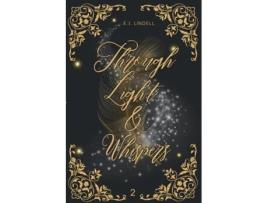 Livro Through Light amp Whispers de EJ Lindell (Inglês)