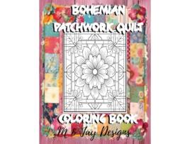 Livro Bohemian Patchwork Quilt Coloring Book de M And Jay Designs (Inglês)