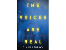 Livro The Voices are Real Pulse the Void, Get a Grip, Youre Already Lost de Daniel Dillenback (Inglês)