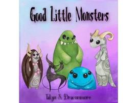 Livro Good Little Monsters de Talyn S Draconmore (Inglês)