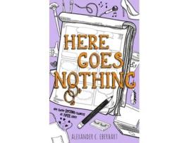 Livro Here Goes Nothing De Alexander C Eberhart (inglês)